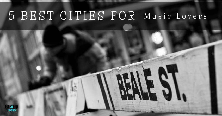 5 Best Cities for Music Lovers Group Tours blog title over picture of wooden street blockade labeled Beale Street