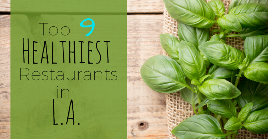 Top 9 Healthiest Restaurants in L.A. blog title next to Basil plant