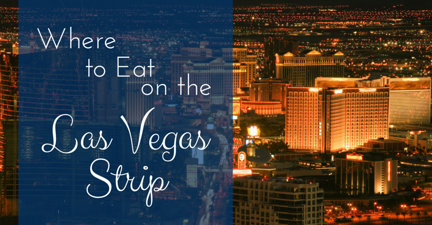 Where to Eat on the Las Vegas Strip | Group Tours