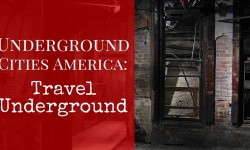 Underground Cities America: Travel Underground