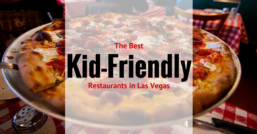 The Best Kid Friendly Restaurants in Vegas | Group Tours