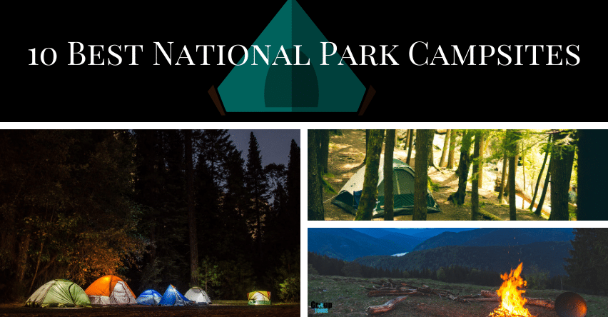 10 Best National Park Campsites blog title with tent graphic over several images of tents and camping