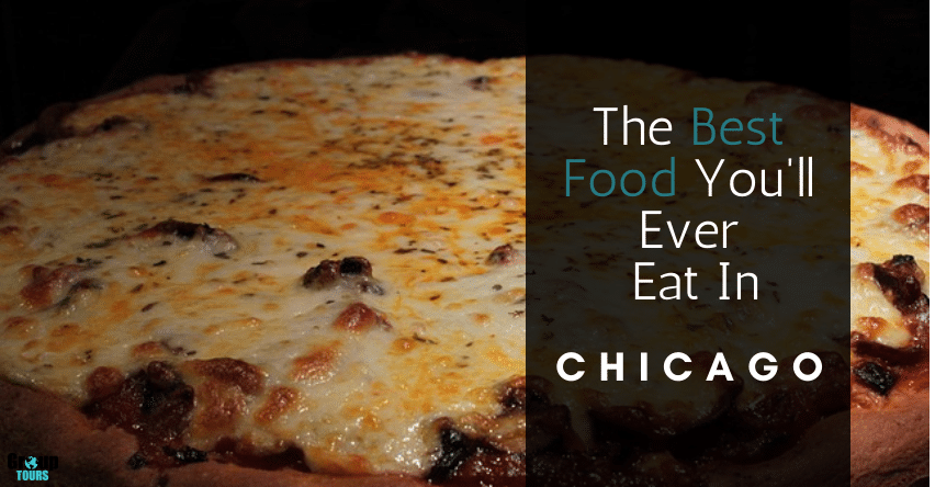 The Best Food You'll Ever Eat in Chicago blog title over pizza