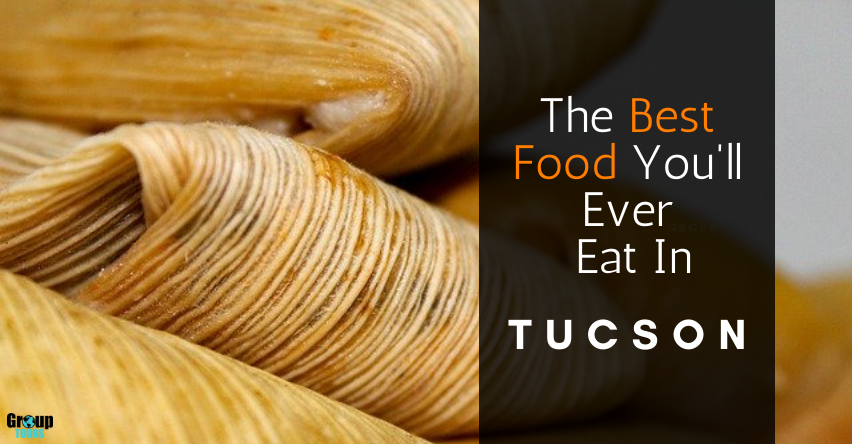 The Best Food You’ll Ever Eat in Tucson | Group Tours
