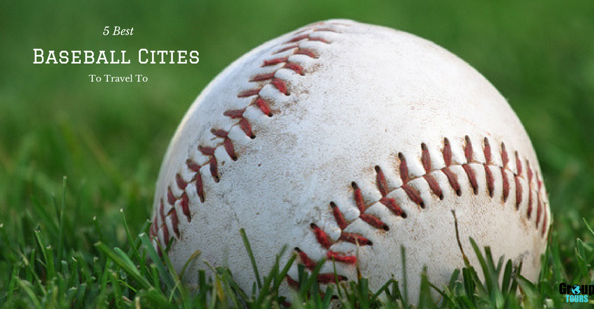 5 Best Baseball Cities To Travel To
