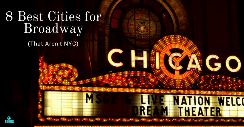 8 Best Cities for Broadway (That aren't NYC) blog title over theater sign for Cicago mSGA & Live nation Welcome dream theater