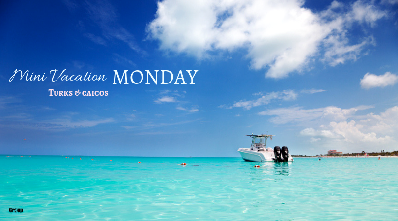 Mini Vacation Monday: Turks & Caicos