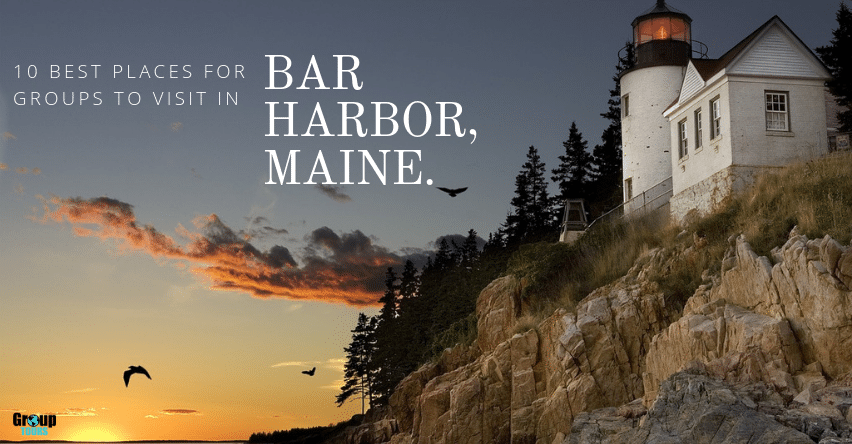 10 Best Places for Groups to Visit in Bar Harbor, Maine blog title over image of small lighthouse on rocky cliff at sunset