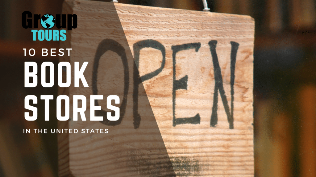 Group Tours 10 best book stores in the united states blog title over image of wooden open sign