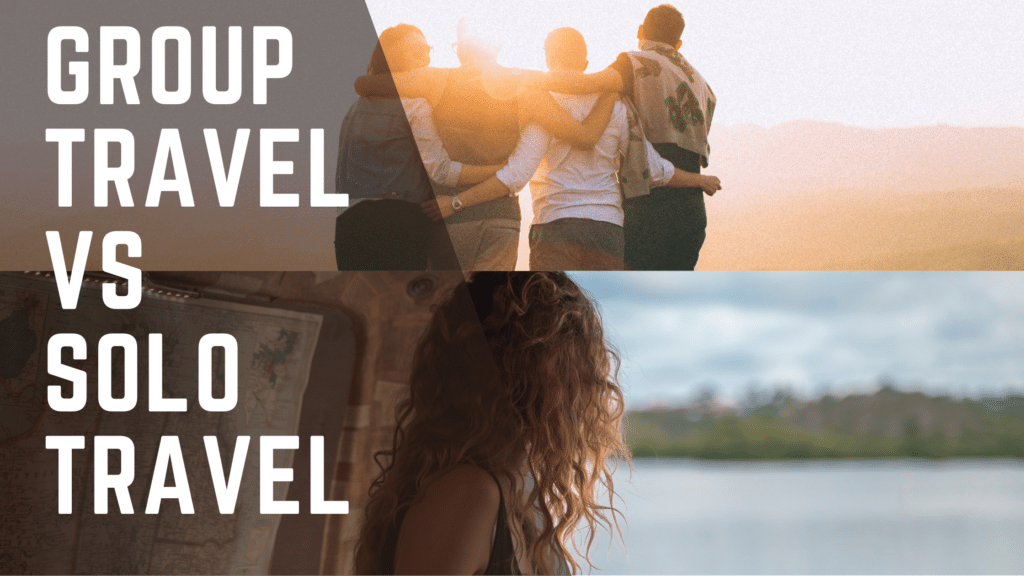 Group Travel vs Solo Travel Blog title over image of 4 people embracing and seperate image of woman looking over lake