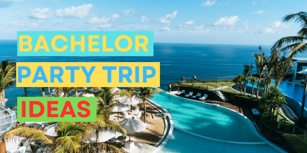 Bachelor Party Trip Ideas blog title over image of resort overlooking ocean